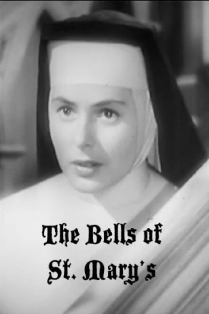The Bells Of St. Mary's (1945)
